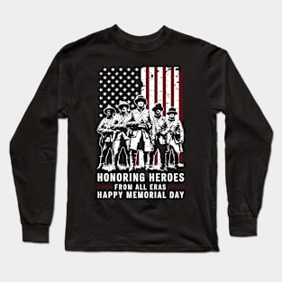 Honoring Heroes From All Eras Happy Memorial day | Veteran lover gifts Long Sleeve T-Shirt